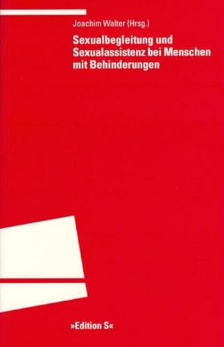Sexualbegleitung und Sexualassistenz bei Menschen mit Behinderungen (Programm "Edition S")